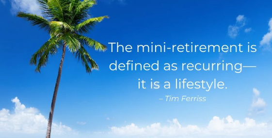 Do you want to live your life by default or by design – The concept of Mini Retirement — Engage